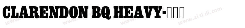 Clarendon BQ Heavy字体转换